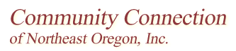 Community Connection of Northeast Oregon, Inc.